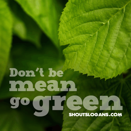 dont-be-mean-go-green
