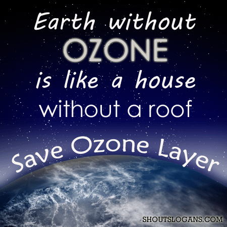 save ozone layer slogans and sayings
