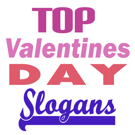 Valentine's Day Slogans and Sayings