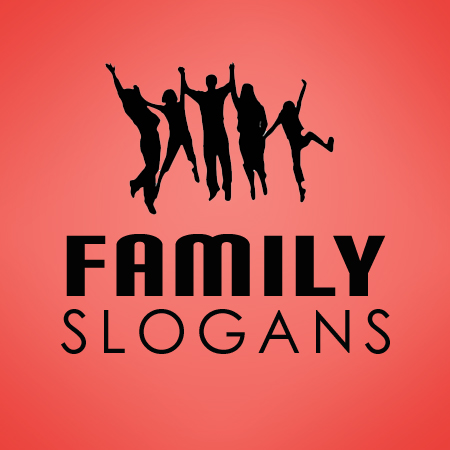 family slogans