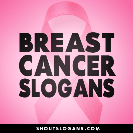 breast cancer awareness slogans