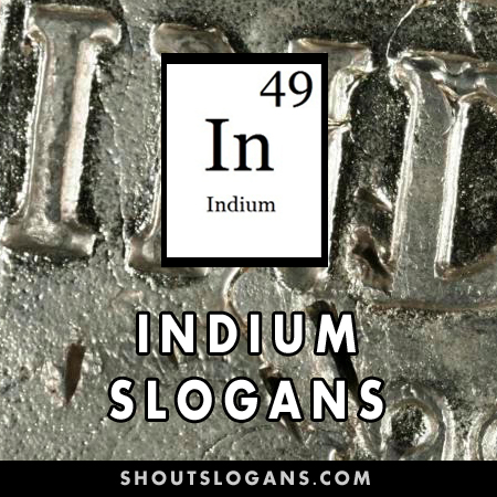 Indium slogans